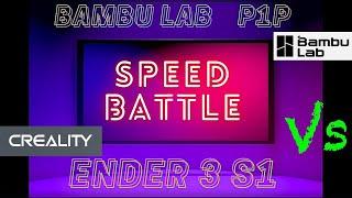 Bambu Lab  P1P vs Creality Ender 3 S1 -  Speed test