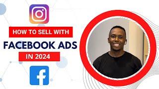 How To Sellout Your Products Using Facebook Ads In 2024