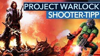 Ballern wie in den 90ern - Project Warlock ist unser Shooter-Geheimtipp 2018