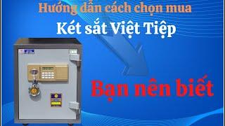 Hướng dẫn cách chọn mua két sắt việt tiệp cỡ nhỡ gia đình công ty hay dùng