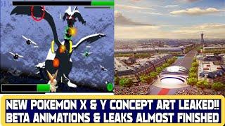 NEW POKEMON X & Y CONCEPT ART LEAKED!! NEW BETA ANIMATIONS & LEAKS ALMOST FINISHED!! | Pokemon Leaks