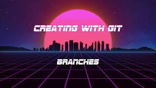 Creating With Git | 2-1: Branches