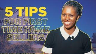 5 Essential Selling Tips Every First-Time Home Seller Must Know | Real Estate Guide 2024