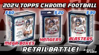RETAIL BOX BATTLE!  2024 TOPPS CHROME FOOTBALL Mega, Blaster & Hanger Boxes! GOLD ROOKIE PULLED!