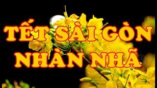 Hồi Ký Miền Nam | TẾT SÀI GÒN NHÀN NHÃ (Hoàng Thị Bích Hà)