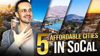 Explore 5 Affordable Cities To live In SoCal In 2024 - Get Ready To Be Amazed