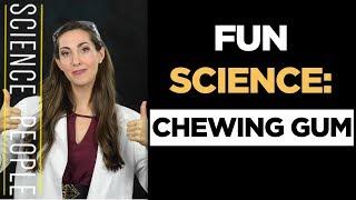 Fun Science: Chewing Gum