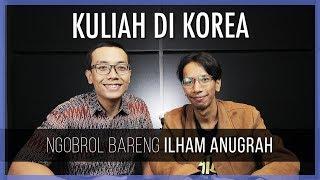 KULIAH S2 DI KOREA | Feat. Ilham Anugrah