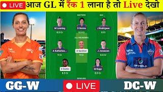 Live : GG-W vs DC-W Match Prediction | GG-W vs DC-W Grand league Team | Gg vs Dc 15th WPL Live