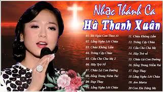 Hà Thanh Xuân  nhạc thánh ca Chọn lọc 2022