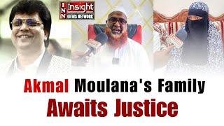 "Akmal Moulana's Family Condemns Removal of A2 Accused" | Insight News Network