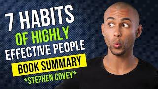 The 7 Habits of Highly Effective People - Stephen Covey Animated Book Summary