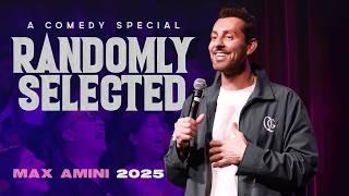 Max Amini FULL COMEDY SPECIAL | "Randomly Selected" | Stand Up Comedy