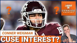 Does Syracuse Football have INTEREST in Conner Weigman? | Syracuse Orange Podcast