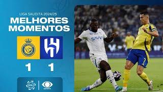 AL NASSR 1 X 1 AL HILAL - MELHORES MOMENTOS - LIGA SAUDITA 2024/25