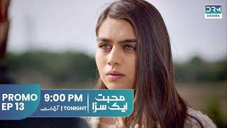 Mohabbat Ek Saza | Promo Episode 13 Tomorrow at 9PM | Turkish Drama In Urdu | UA2O