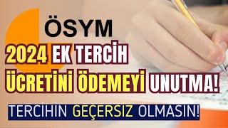 2024 Üniversite Ek Tercih Ücreti Yatırmayı Unutmayın! Üniversite Ek Tercih Ücreti Nasıl Yatırılır?