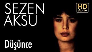 Sezen Aksu - Düşünce (Official Audio)