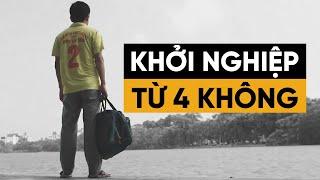 Khởi nghiệp từ 4 KHÔNG - Câu chuyện khởi nghiệp rất đáng xem | Hoàng Hữu Thắng Podcast