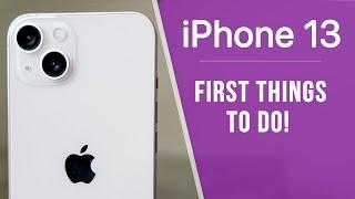 iPhone 13 - First 17 Things To Do!