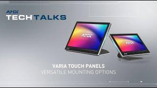 AMX Tech Talks | Varia Touch Panels - Exploring Versatile Mounting Options