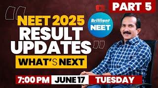 NEET 2025: RESULT UPDATES, WHAT'S NEXT | 17 June 2025 | 7:00 PM Onwards