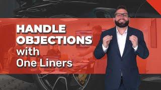 Sales Objections: Utilize One Liners | Best Car Sales Training