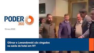 Gilmar e Lewandowski são xingados na saída de hotel em NY