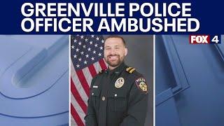 Greenville officer killed in ambush shooting