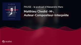 Matthieu Chedid -M-, Auteur-Compositeur-Interprète