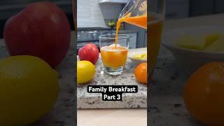 Family Breakfast Part 3 | Fresh Juice #juicingrecipes #familybreakfast #breakfastidea #juicing