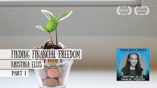 Finding Financial Freedom - Kristina Ellis (Ramsey Solutions), Part 1