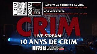 CRIM "L'mp3 em va arruïnar la vida" + "No em fas falta"  @ Live Streaming 10 ANYS