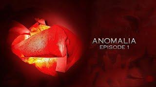 ANOMALIA - Episode 1