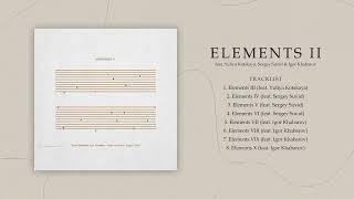 Denis Stelmakh & Igor Khabarov - Elements VII