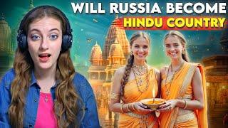 Will Russia Become A Hindu Country? | Russian Girl Reaction