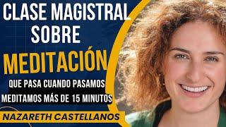  ️‍️APRENDE LOS BENEFICIOS DE LA MEDITACIÓN- - CLASE MAGISTRAL CON LA Dra NAZARETH CASTELLANOS