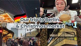 Our trip to Berlin, Germany & Christmas market 2024 - Part 1