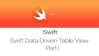 Swift iOS Data Driven Tableview Tutorial (Part 1)