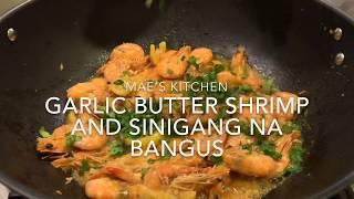 Garlic Butter Shrimp || Sinigang na Bangus ||Mae’s Kitchen