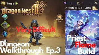 Dragon Nest 2 Evolution - Priest Flame Build - Desolate Island Dungeon Walkthrough (Hardest Yet)