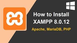 How to Install XAMPP 8.0.12 on Windows (Apache, MariaDB, PHP and phpMyAdmin)