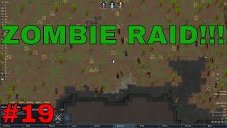 Rimworld Zombieland mod  - Zombie Raid Ep 19 -  Rimworld alpha 17 modded series