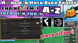 hướng dẫn hack blox fruits update 21 trên điện thoại - cách hack BLOX FRUITS  mới nhất chi tiết