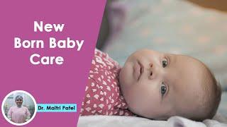 How to take care of your baby | Baby care tips | Dr. Maitri Patel