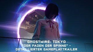 Ghostwire: Tokyo: Detaillierter 4k Gameplay Trailer