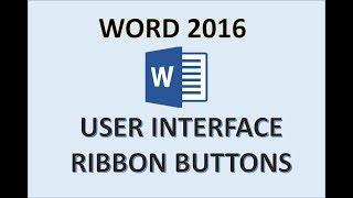 Word 2016 - User Interface - Tabs Groups and Commands - How to Use Buttons in MS Office 365 Playlist