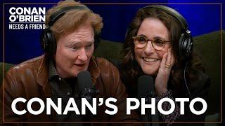 Julia Louis-Dreyfus Has A Picture Of Conan In Her Home | Conan O'Brien Needs A Friend