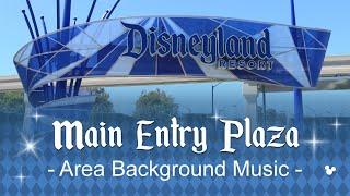 Main Entry Plaza - Area Background Music | at Disneyland Resort