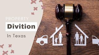 Division of Property & Assets in a Divorce